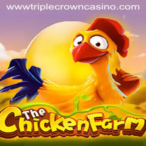 Discover the Excitement of ChickenFarm at TRIPLE CROWN CASINO