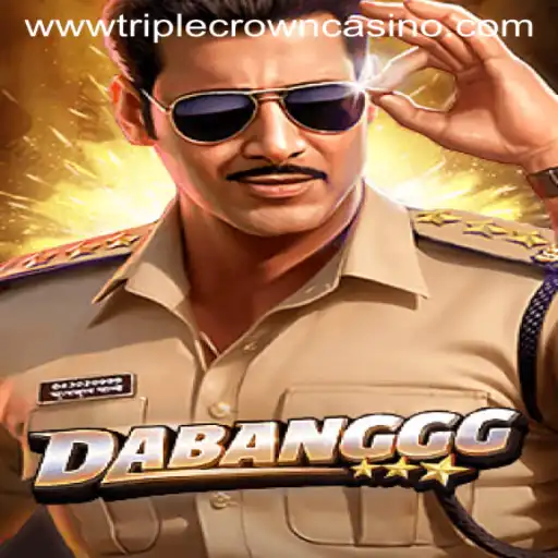 DABANGGG: The Thrill of Triple Crown Casino