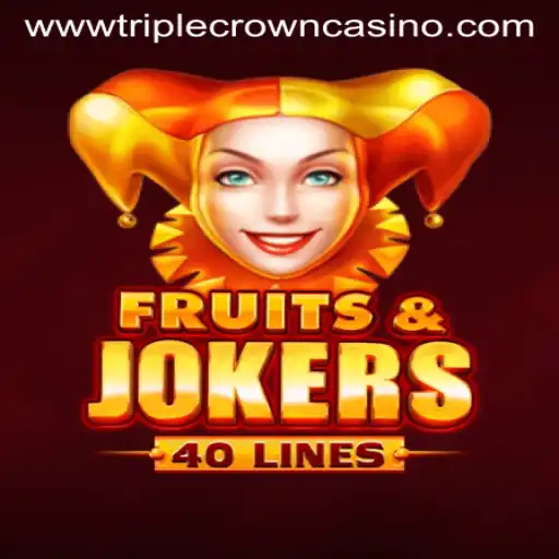 Discover the Excitement of FruitsAndJokers40 at TRIPLE CROWN CASINO