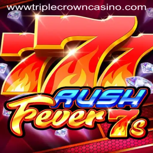 Exploring the Thrills of RushFever7s at TRIPLE CROWN CASINO